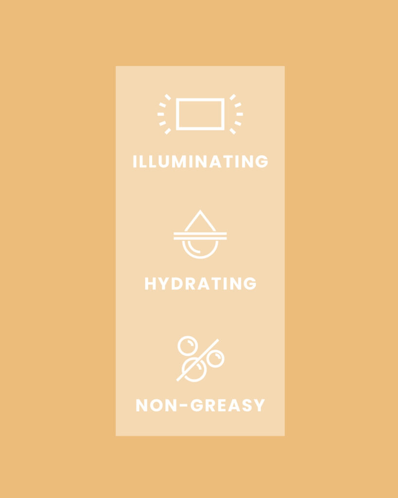 Graphic: Illuminating. Hydrating. Non-Greasy